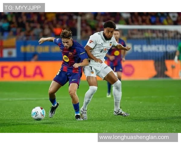 西甲精彩对决巴塞罗那迎战瓦伦西亚全场直播信息一览